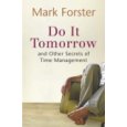Do it Tomorrow and other Secrets of Time Management