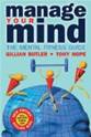 Manage Your Mind: The Mental Fitness Guide